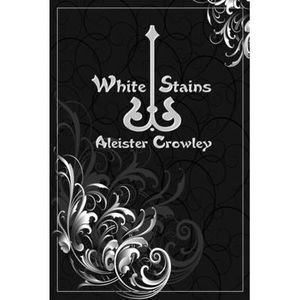White Stains -- Aleister Crowley